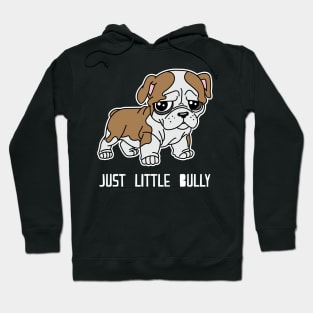 Just Little Bully - Bulldog Hoodie